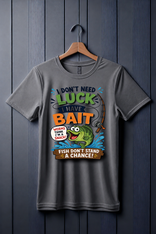I Don’t Need Luck ( Premium Graphic Tee )