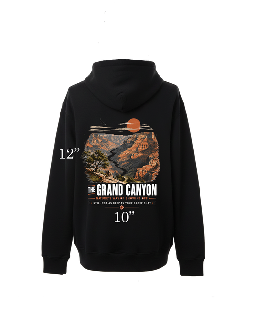 Grand Canyon Hoodie- The View Wasn't Enough!