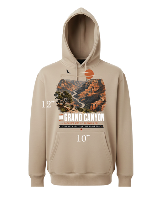 Grand Canyon Hoodie- The View Wasn't Enough!