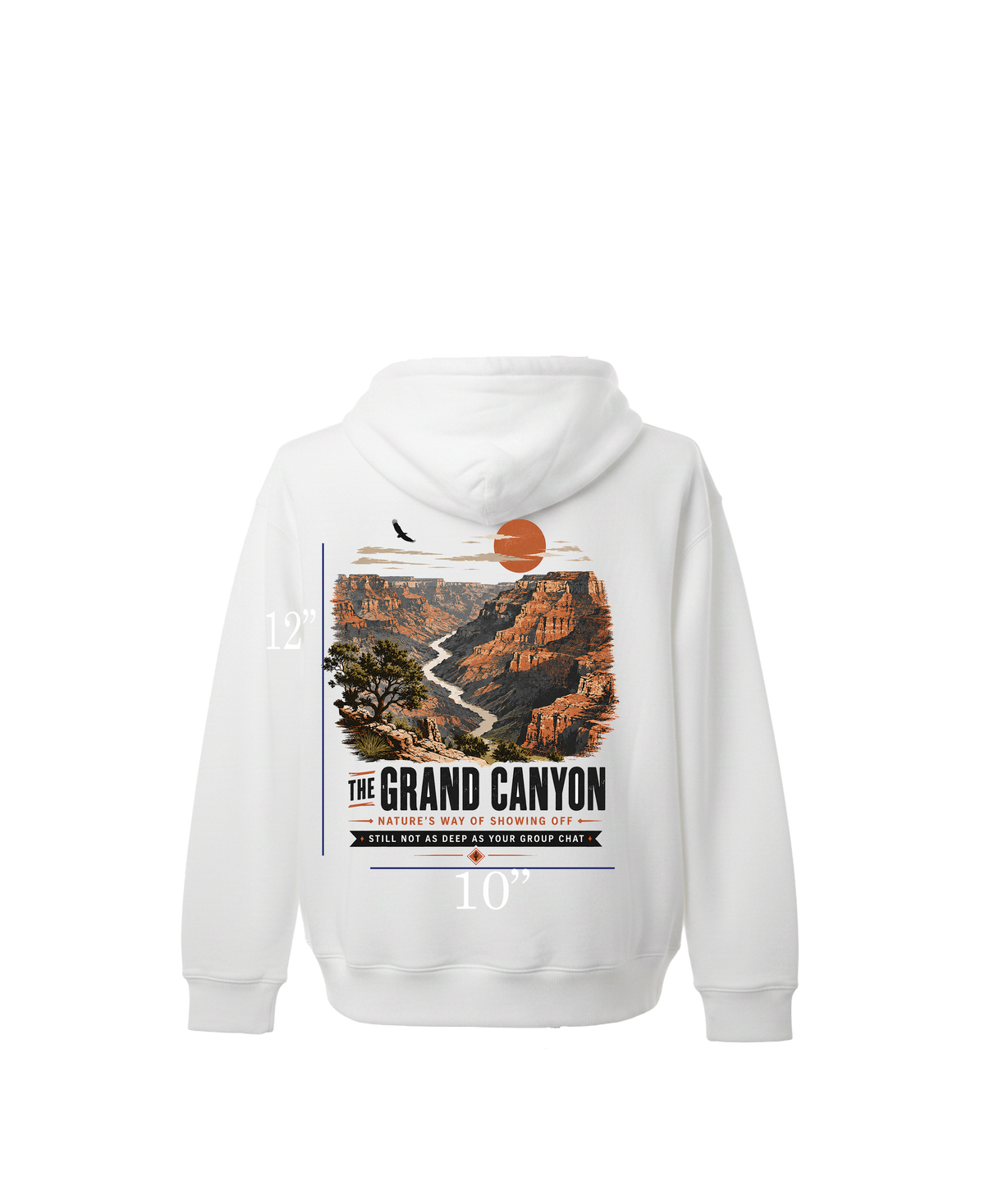 Grand Canyon Hoodie- The View Wasn't Enough!